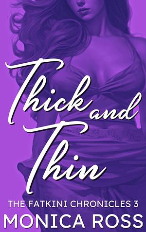 Thick and Thin by Monica Ross