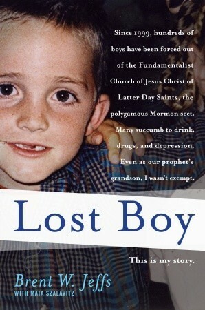 Lost Boy by Brent W. Jeffs, Maia Szalavitz