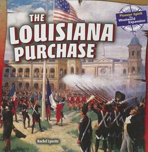 The Louisiana Purchase by Rachel Lynette