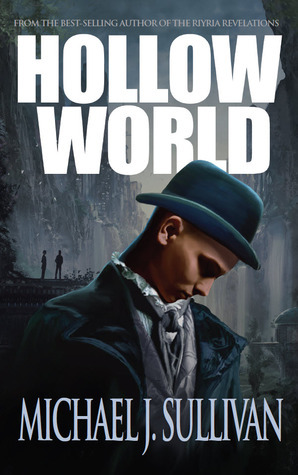 Hollow World by Michael J. Sullivan