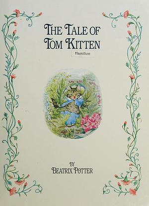 The Tale of Tom Kitten by Beatrix Potter