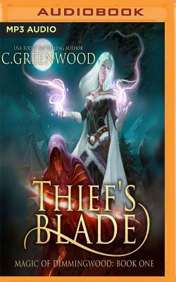 Thief's Blade by C. Greenwood