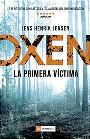 Oxen, La primera víctima by Jens Henrik Jensen