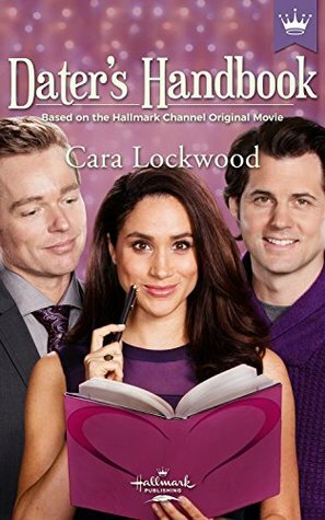 Dater's Handbook: Based on the Hallmark Channel Original Movie by Cara Lockwood