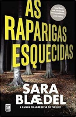 As Raparigas Esquecidas by Sara Blaedel, Signe Rød Golly