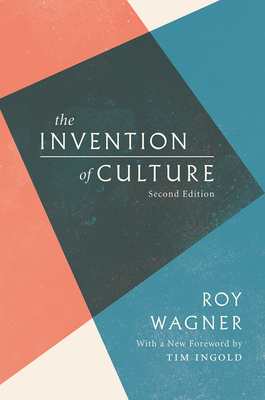 The Invention of Culture by Roy Wagner