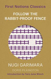 Follow the Rabbit-Proof Fence by Doris Garimara Pilkington