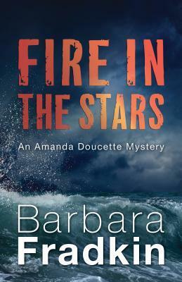 Fire in the Stars by Barbara Fradkin