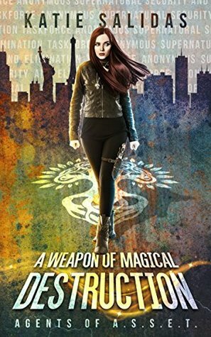 A Weapon of Magical Destruction by Katie Salidas