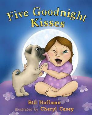 Five Goodnight Kisses by Bill Hoffman
