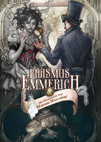 Erasmus Emmerich und die Maskerade der Madame Mallarmé by Martin Knipp, Katharina Fiona Bode