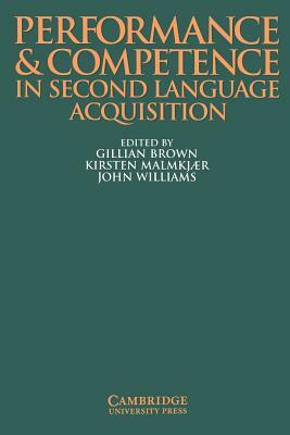 Performance and Competence in Second Language Acquisition by 