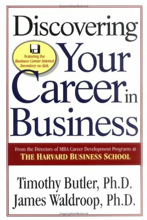Discovering Your Career in Business by Timothy Butler, James Waldroop