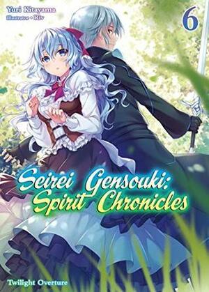 Seirei Gensouki: Spirit Chronicles Volume 6 by Mana Z., Yuri Kitayama, Riv