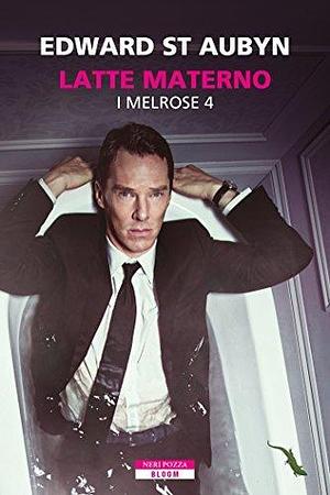 Latte materno by Maurizio Bertocci, Edward St Aubyn