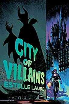 City of Villains by Estelle Laure