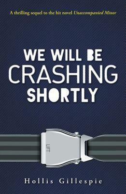 We Will Be Crashing Shortly by Hollis Gillespie