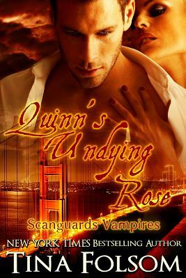 Quinn's Undying Rose (Scanguards Vampires #6) by Tina Folsom