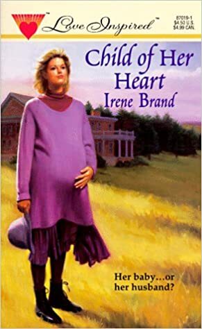 Child Of Her Heart by Irene Brand