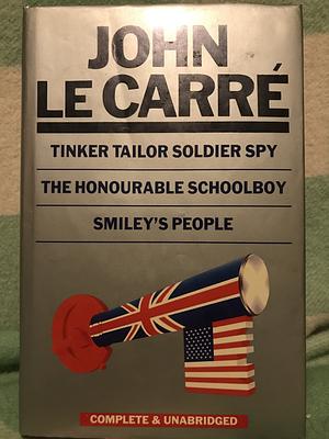 Tinker Tailor Soldier Spy; The Honourable Schoolboy; Smiley's People by John le Carré