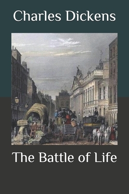 The Battle of Life by Charles Dickens