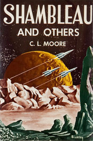 Shambleau and Others by C.L. Moore