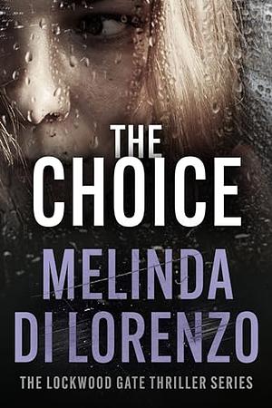 The Choice  by Melinda Di Lorenzo