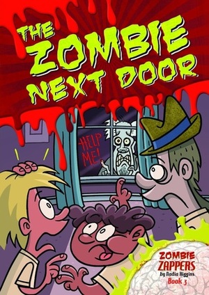 The Zombie Next Door by Nadia Higgins