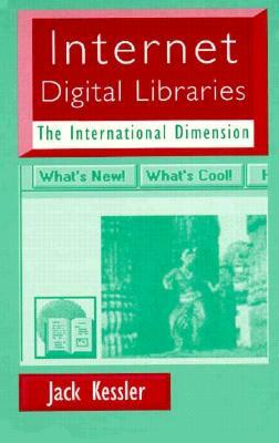 Internet Digital Libraries by Jack Kessler