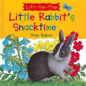 Little Rabbit's Snacktime by Alan Baker