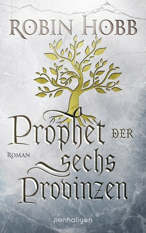 Prophet der sechs Provinzen by Robin Hobb, Eva Bauche-Eppers