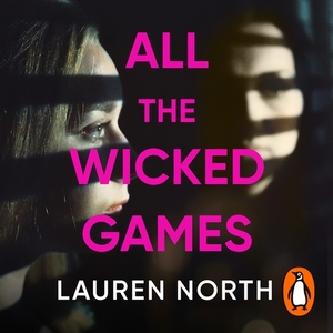 All the Wicked Games by Lauren North