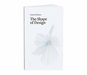 The Shape of Design by Frank Chimero