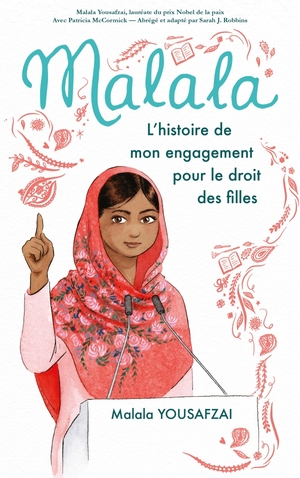 Malala - L'histoire de mon engagement pour le droit des filles by Malala Yousafzai