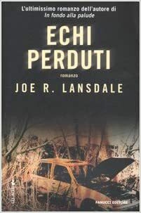 Echi perduti by Joe R. Lansdale