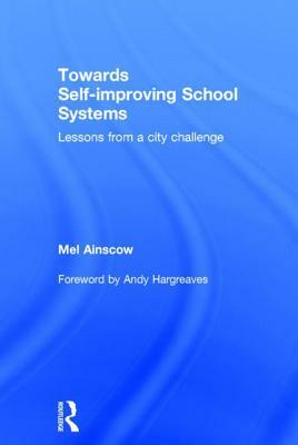 Towards Self-improving School Systems: Lessons from a city challenge by Mel Ainscow
