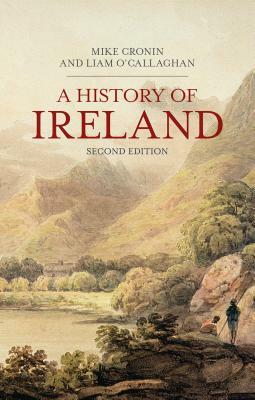 A History of Ireland by Liam O'Callaghan, Mike Cronin