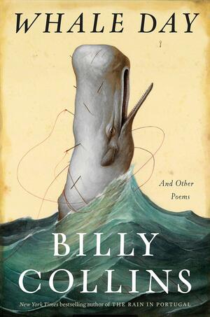 Whale Day: And Other Poems by Billy Collins