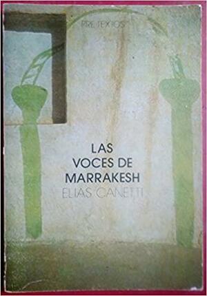 Las voces de Marrakesh: impresiones de viaje by José Francisco Ivars