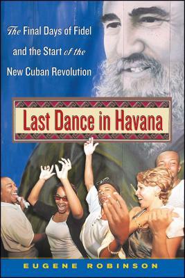 Last Dance in Havana by Eugene Robinson