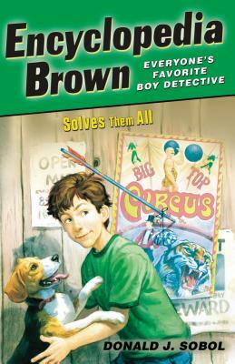 Encyclopedia Brown Solves Them All by Donald J. Sobol