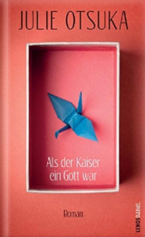 Als der Kaiser ein Gott war by Julie Otsuka