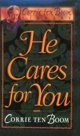 He Cares for You by Corrie ten Boom