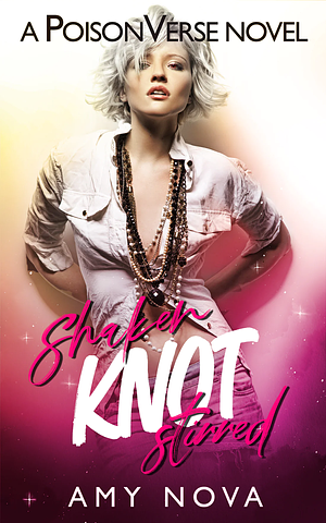 Shaken Knot Stirred by Amy Nova