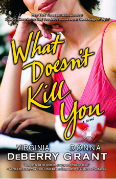 What Doesn't Kill You by Virginia DeBerry