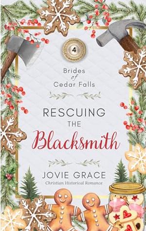 Rescuing the Blacksmith by Jovie Grace, Jo Grafford