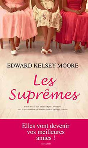 Les Suprêmes by Edward Kelsey Moore
