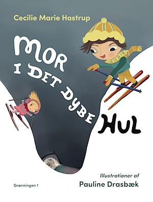 Mor i det dybe hul by Cecilie Marie Hastrup