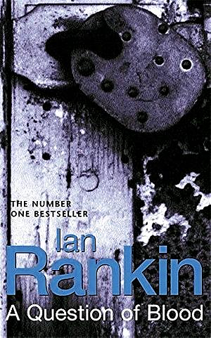 A Question of Blood by Ian Rankin