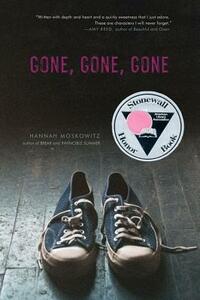 Gone, Gone, Gone by Hannah Moskowitz